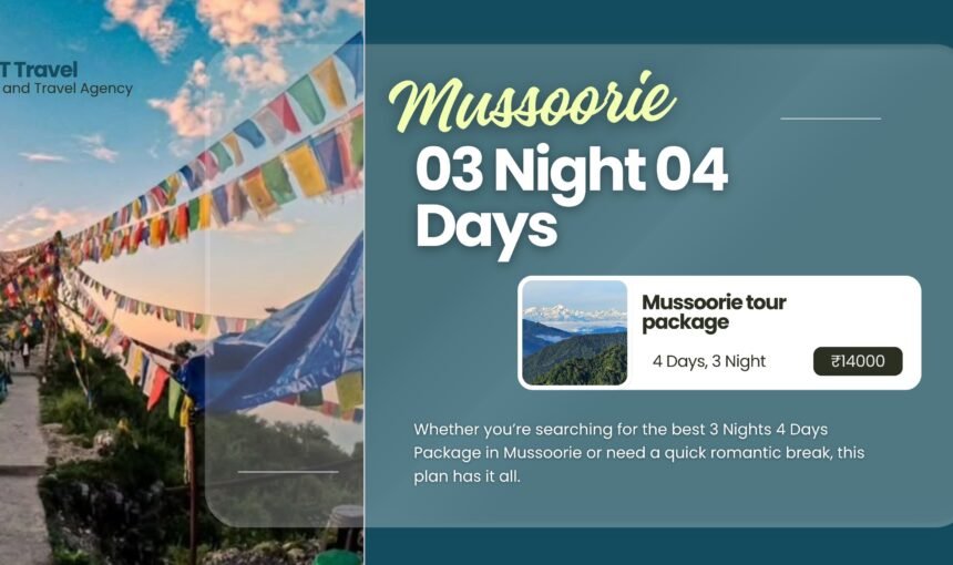 Mussoorie 03 Night 04 Days Package – A Perfect Escape